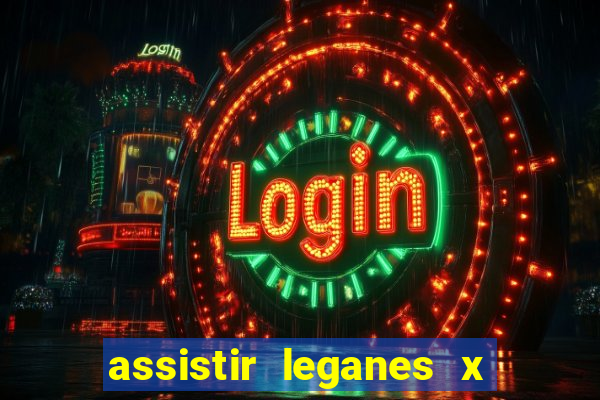 assistir leganes x real madrid ao vivo online gratis